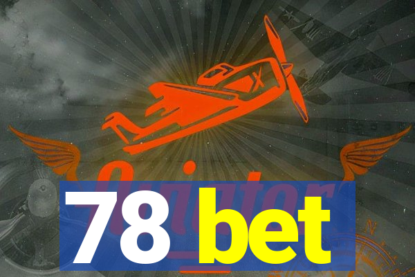 78 bet